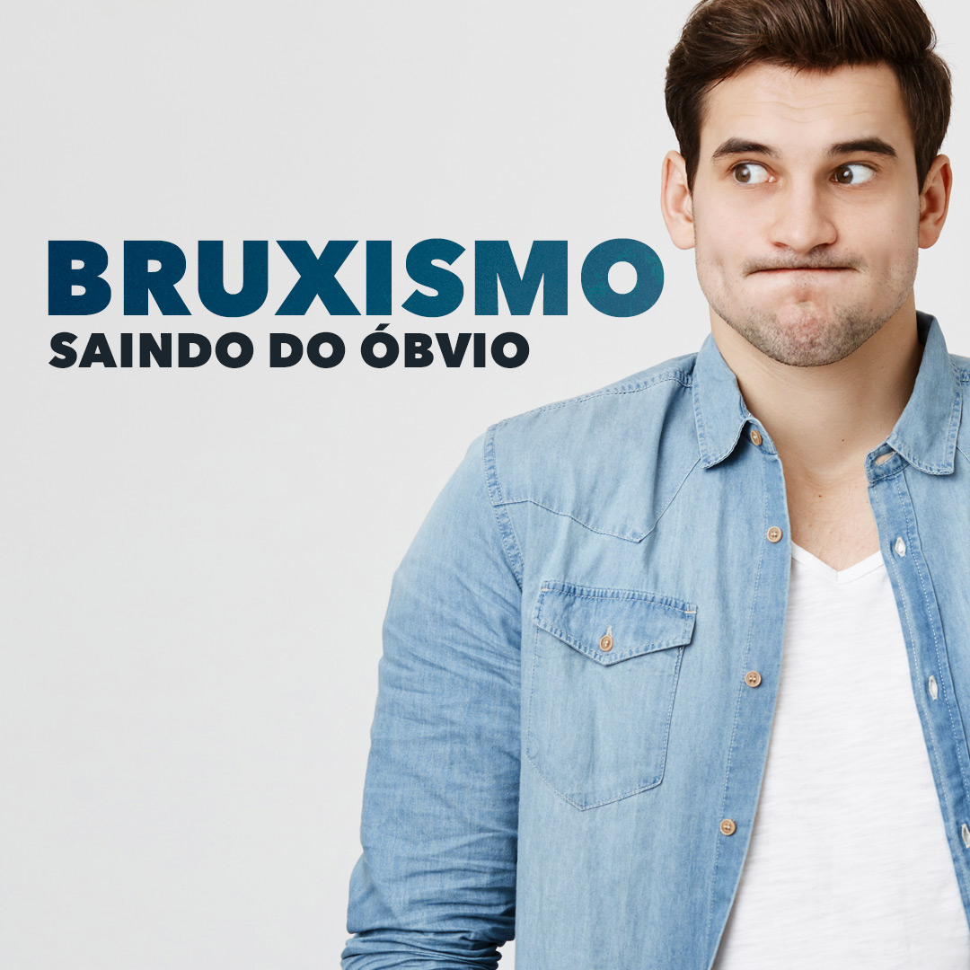 You are currently viewing Bruxismo – saindo do óbvio