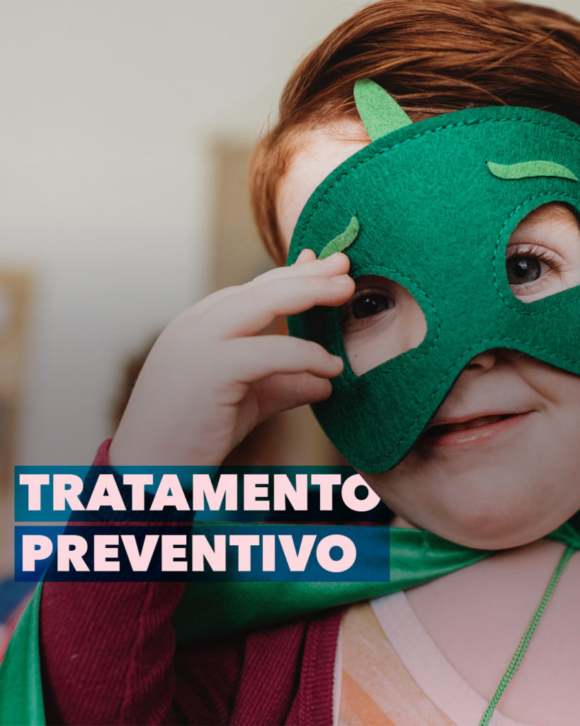 Tratamento Preventivo para Crianças.
