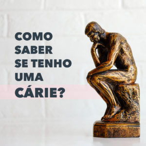 Read more about the article Como saber se tenho uma cárie?